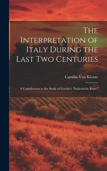 Produktbild: The Interpretation of Italy During the Last Two Centuries