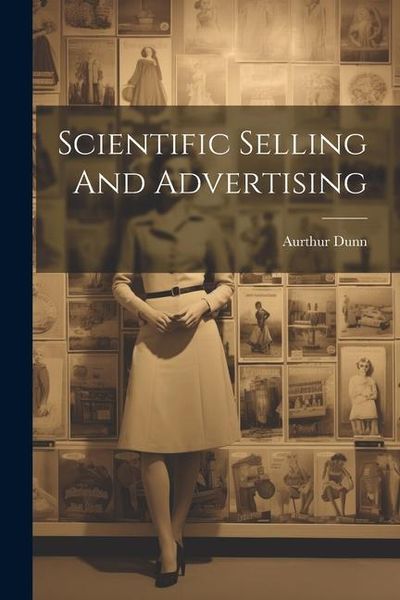 Produktbild: Scientific Selling And Advertising