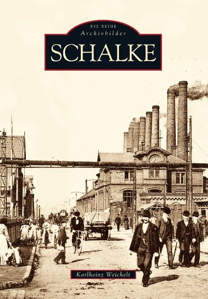 Schalke, Taschenbuch von Karlheinz Weichelt, Sutton, 9783866806245