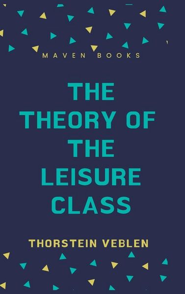 Produktbild: THE THEORY OF THE LEISURE CLASS