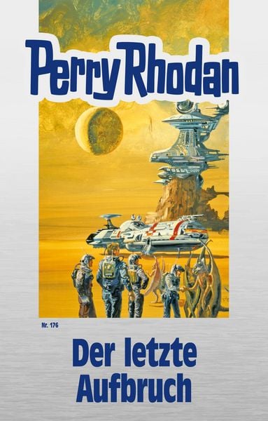 Produktbild: Perry Rhodan 176: Der letzte Aufbruch (Silberband)