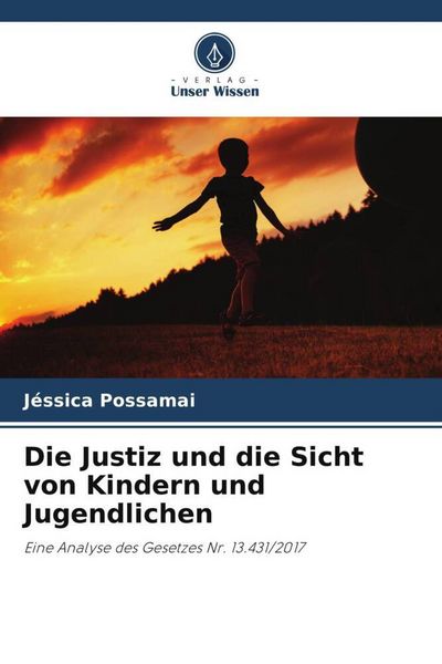 Produktbild: Die Justiz und die Sicht von Kindern und Jugendlichen