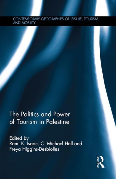 Produktbild: The Politics and Power of Tourism in Palestine