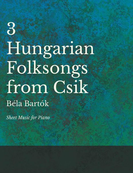 Produktbild: Three Hungarian Folksongs from Csik - Sheet Music for Piano