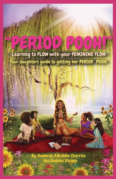 Produktbild: Period Pooh! Your Daughters Guide to Getting Her PERIOD POOH!