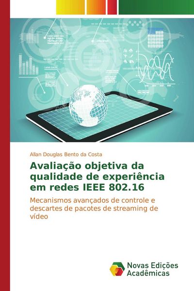 Produktbild: Avalia&ccedil;&atilde;o objetiva da qualidade de experi&ecirc;ncia em redes IEEE 802.16