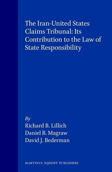Produktbild: The Iran-United States Claims Tribunal: Its Contribution to the Law of State Responsibility