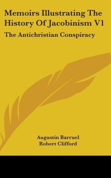 Produktbild: Memoirs Illustrating The History Of Jacobinism V1