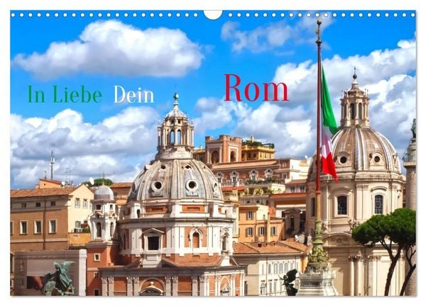 Produktbild: In Liebe Dein Rom (Wandkalender 2026 DIN A3 quer), CALVENDO Monatskalender