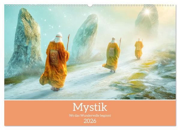 Mystik - Wo das Wundervolle beginnt (Wandkalender 2026 DIN A2 quer), CALVENDO Monatskalender
