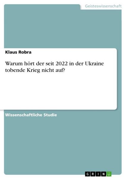 Produktbild: Warum h&ouml;rt der seit 2022 in der Ukraine tobende Krieg nicht auf?