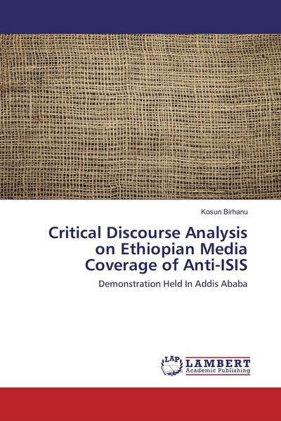 Produktbild: Critical Discourse Analysis on Ethiopian Media Coverage of Anti-ISIS