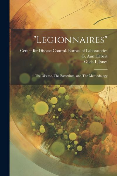 Produktbild: "Legionnaires": The Disease, The Bacterium, and The Methodology