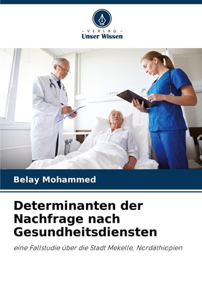 Produktbild: Determinanten der Nachfrage nach Gesundheitsdiensten