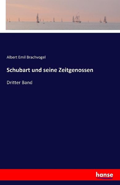 Schubart und seine Zeitgenossen, Taschenbuch von Albert Emil Brachvogel, Hansebooks, 9783741128202