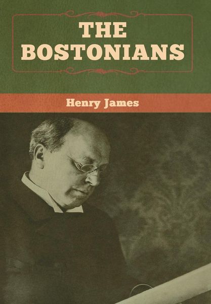 Produktbild: The Bostonians (vol. I and vol. II)