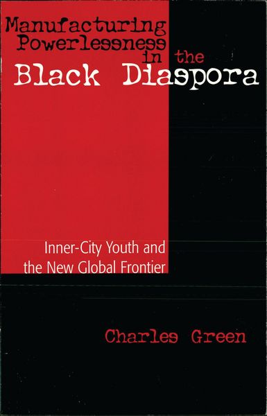 Produktbild: Manufacturing Powerlessness in the Black Diaspora