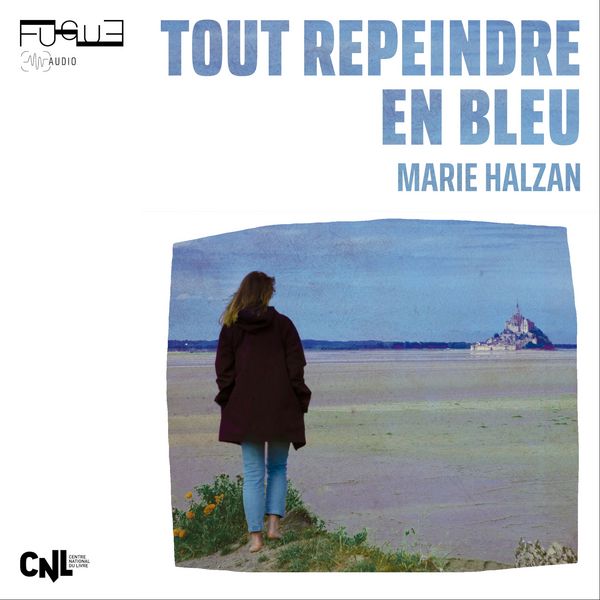 Tout repeindre en bleu - Marie Halzan, Audio, 9782494062597