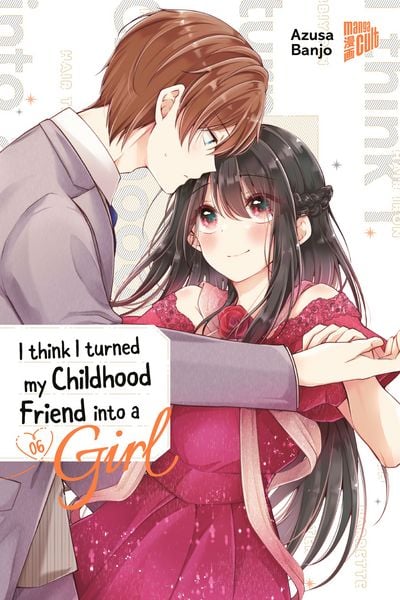 Produktbild: I think I turned my Childhood Friend into a Girl 06