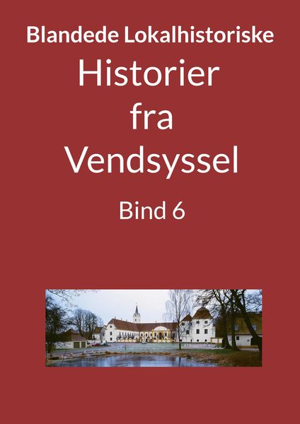 Produktbild: Historier fra Vendsyssel - Bind 6