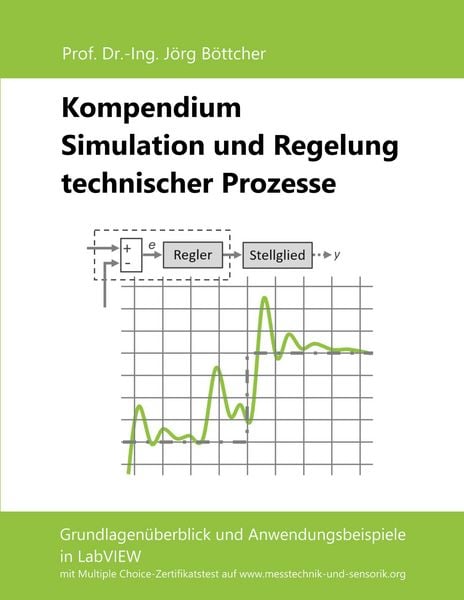 Produktbild: Kompendium Simulation und Regelung technischer Prozesse
