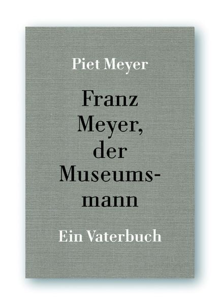 Produktbild: Franz Meyer, der Museumsmann