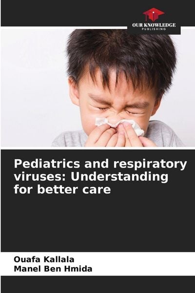 Produktbild: Pediatrics and respiratory viruses: Understanding for better care
