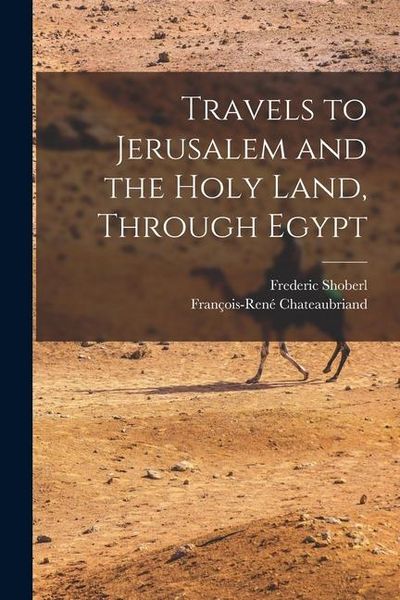 Produktbild: Travels to Jerusalem and the Holy Land, Through Egypt