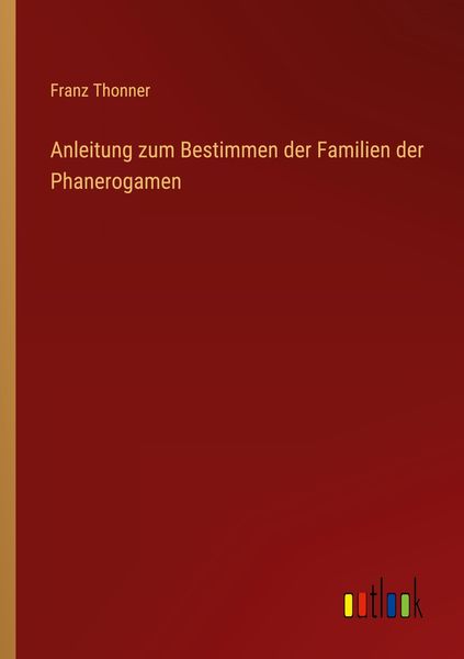 Produktbild: Anleitung zum Bestimmen der Familien der Phanerogamen