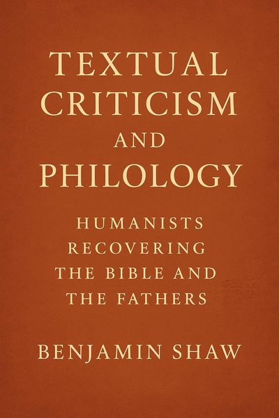 Produktbild: Textual Criticism and Philology: Humanists Recovering the Bible and the Fathers