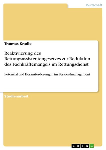 Produktbild: Reaktivierung des Rettungsassistentengesetzes zur Reduktion des Fachkr&auml;ftemangels im Rettungsdienst