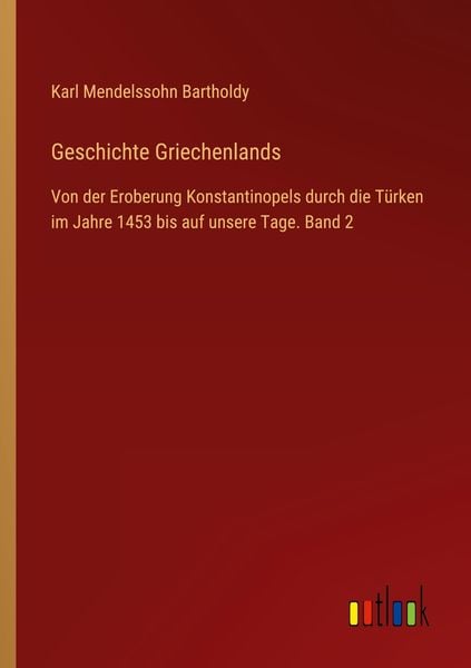 Geschichte Griechenlands, Taschenbuch von Karl Mendelssohn Bartholdy, Outlook, 9783368441647