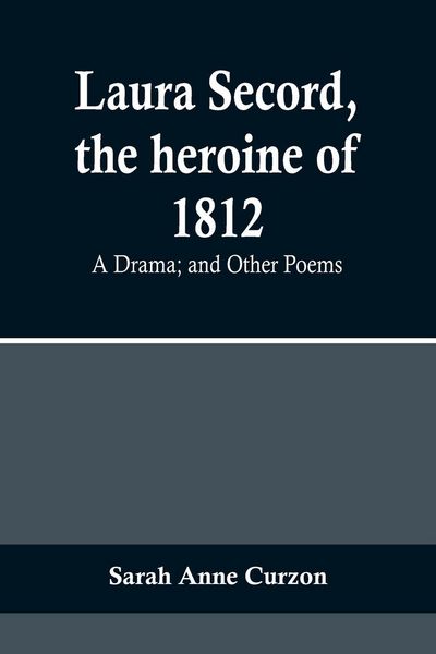 Produktbild: Laura Secord, the heroine of 1812