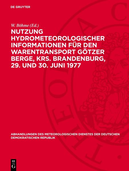 Produktbild: Nutzung hydrometeorologischer Informationen f&uuml;r den Warentransport G&ouml;tzer Berge, Krs. Brandenburg, 29. und 30. Juni 1977