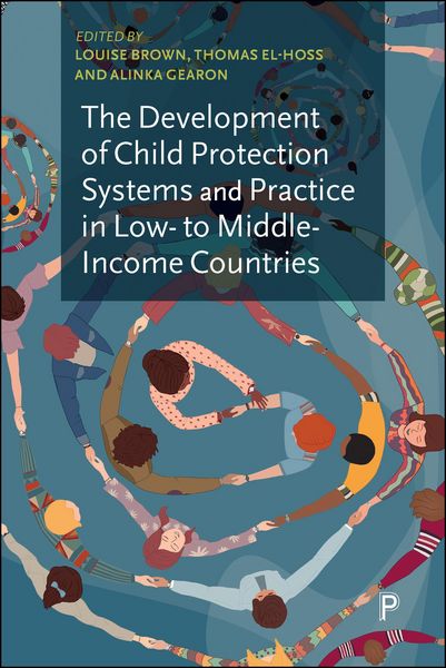 Produktbild: The Development of Child Protection Systems and Practice in Low- to Middle-Income Countries