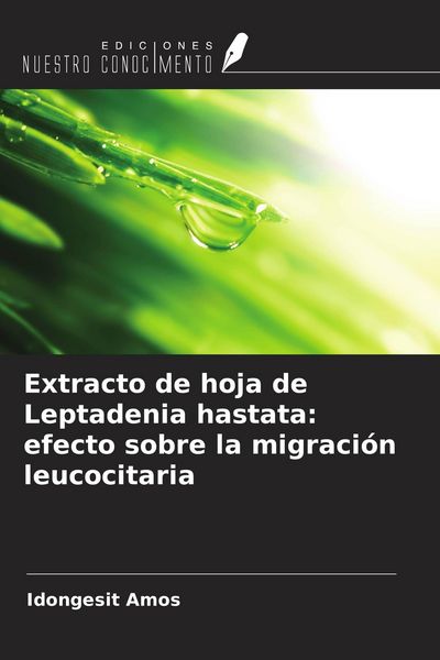 Produktbild: Extracto de hoja de Leptadenia hastata: efecto sobre la migraci&oacute;n leucocitaria