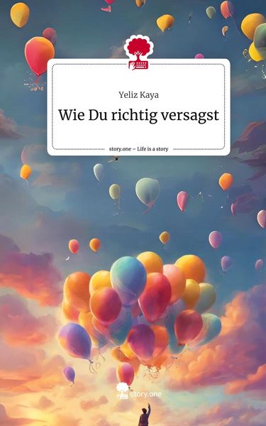 Produktbild: Wie Du richtig versagst. Life is a Story - story.one