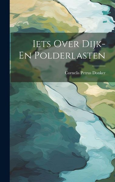 Produktbild: Iets Over Dijk- En Polderlasten