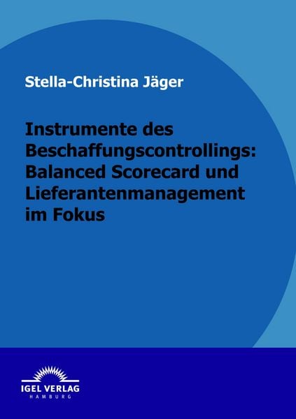 Produktbild: Instrumente des Beschaffungscontrollings: Balanced Scorecard und Lieferantenmanagement im Fokus