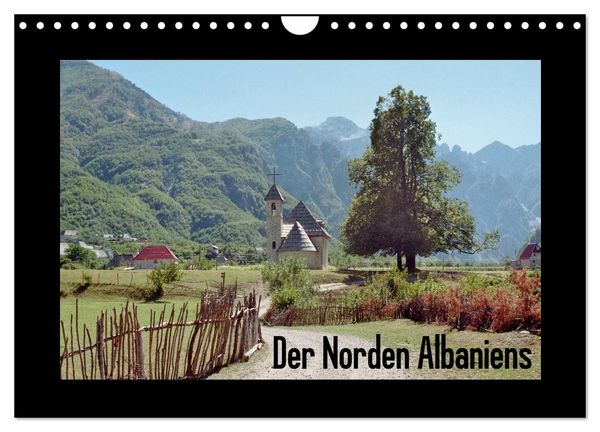 Der Norden Albaniens (Wandkalender 2026 DIN A4 quer), CALVENDO Monatskalender