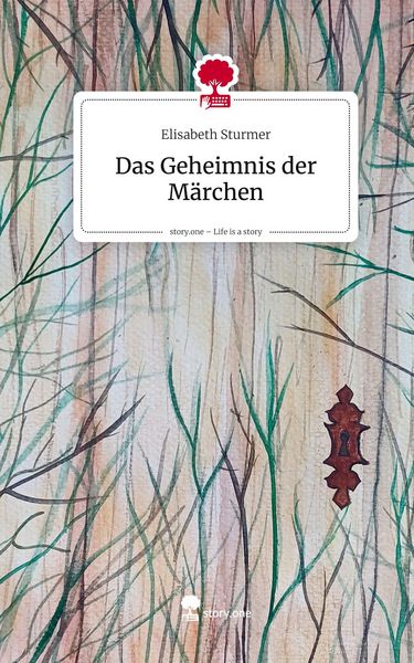 Produktbild: Das Geheimnis der M&auml;rchen. Life is a Story - story.one