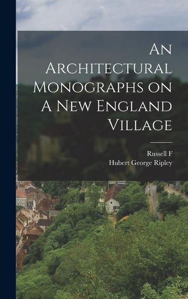 Produktbild: An Architectural Monographs on A New England Village