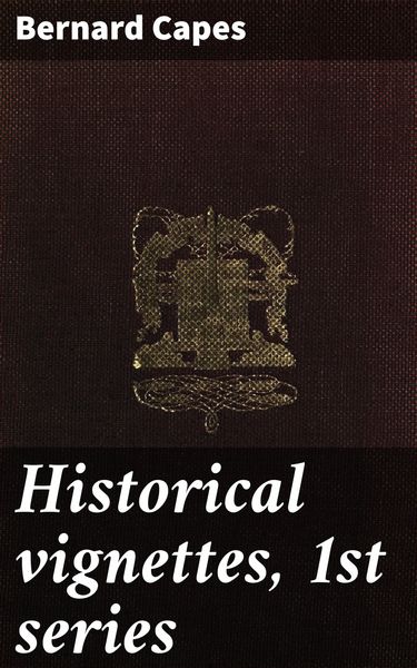 Produktbild: Historical vignettes, 1st series