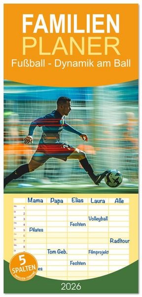 Produktbild: Familienplaner 2026 - Fu&szlig;ball - Dynamik am Ball mit 5 Spalten (Wandkalender, 21 x 45 cm) CALVENDO