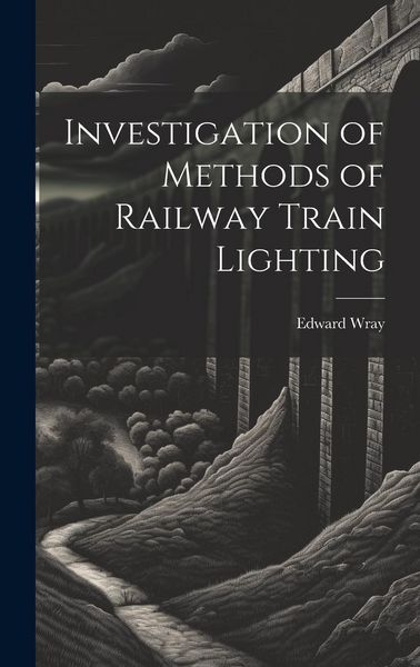 Produktbild: Investigation of Methods of Railway Train Lighting