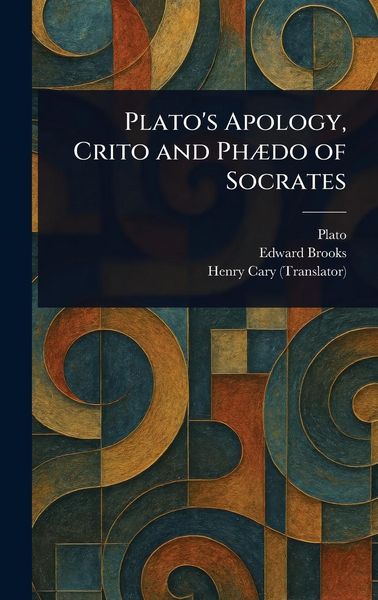 Produktbild: Plato's Apology, Crito and Ph&aelig;do of Socrates
