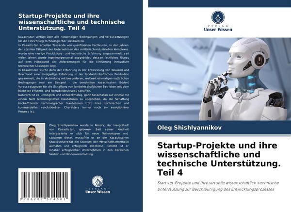 Startup-Projekte und ihre wissenschaftliche und technische Unterstützung. Teil 4, Taschenbuch von Oleg Shishlyannikov, Verlag Unser Wissen,