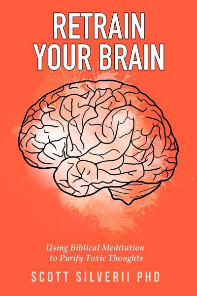 Produktbild: Retrain Your Brain: Using Biblical Meditation To Purify Toxic Thoughts