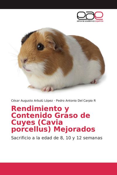Produktbild: Rendimiento y Contenido Graso de Cuyes (Cavia porcellus) Mejorados