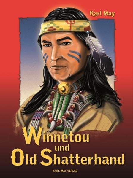 Winnetou und Old Shatterhand, Gebundene Ausgabe von Karl May, Karl-May, 978-3-7802-3002-7